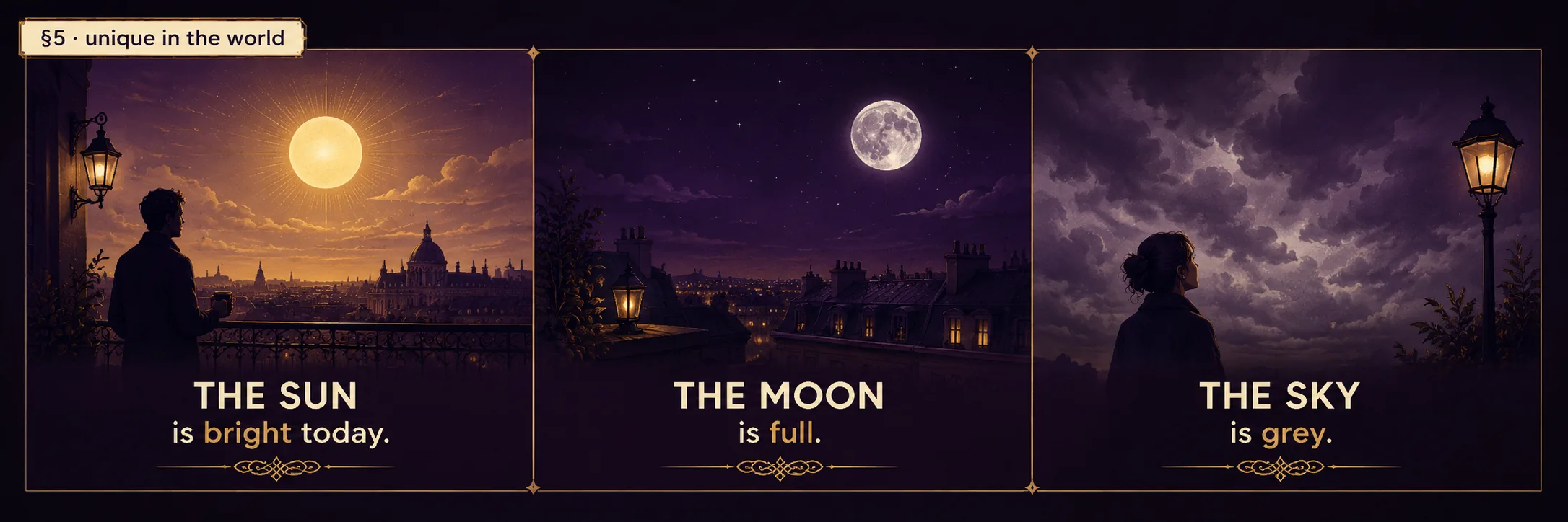 §5 unique in the world — three purple twilight scenes side by side. Left: a silhouette watches a bright full sun over a city — caption 'THE SUN is bright today.' Middle: a lit-up embankment under a full moon — caption 'THE MOON is full.' Right: a woman's silhouette against a swirl of grey clouds — caption 'THE SKY is grey.'