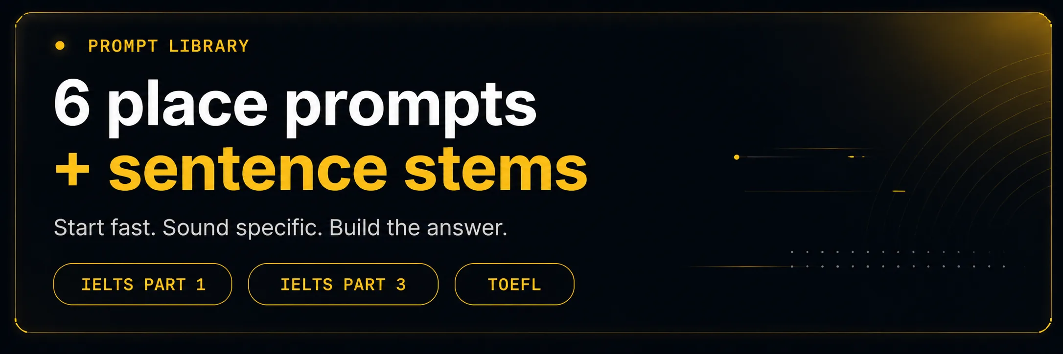 Prompt Library — 6 place prompts + sentence stems. Start fast. Sound specific.